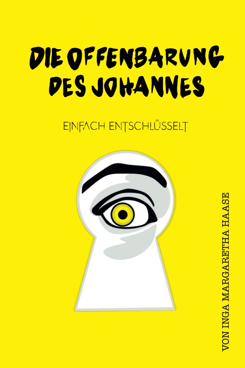 Die Offenbarung des Johannes: Einfach entschlüsselt Religion & Esotericism