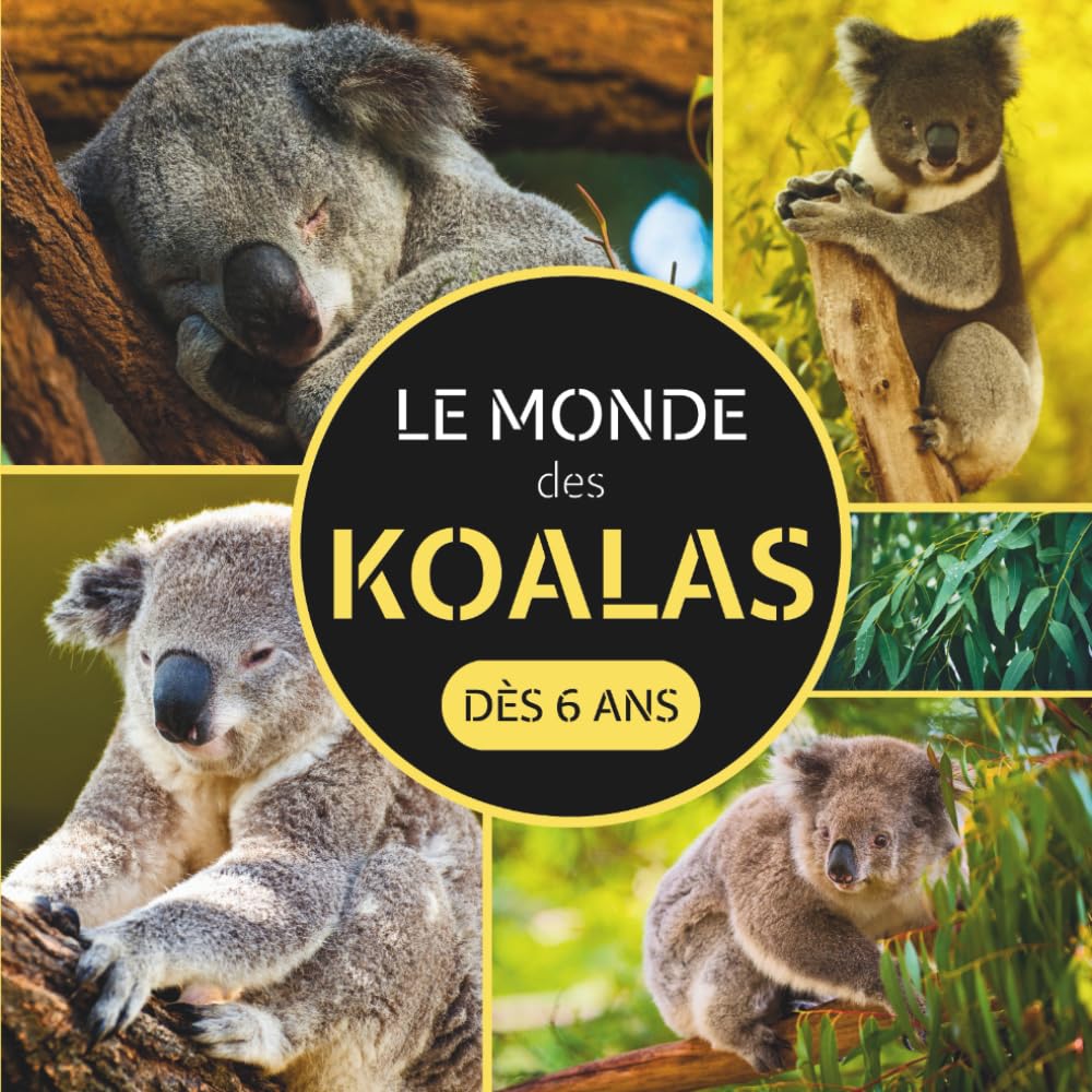 Le Monde des Koalas: Livre sur les koalas pour les enfants dès 6 ans book