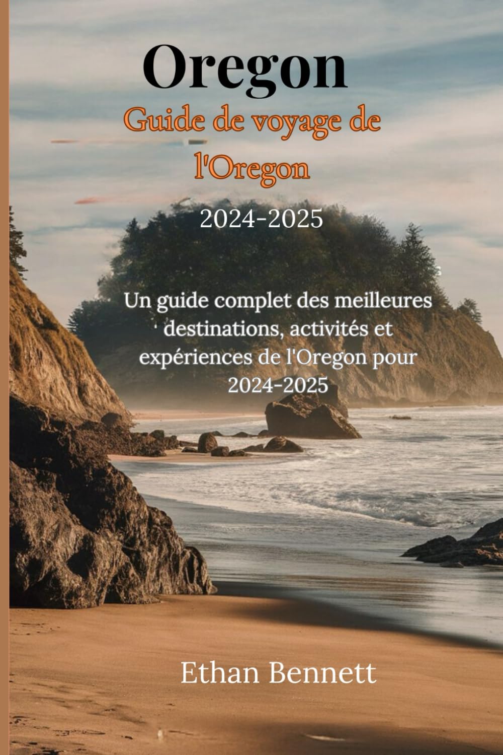 Guide de voyage de l'Oregon 2024-2025: Un guide complet des meilleures destinations, activités et expériences de l'Oregon pour 2024-2025 book