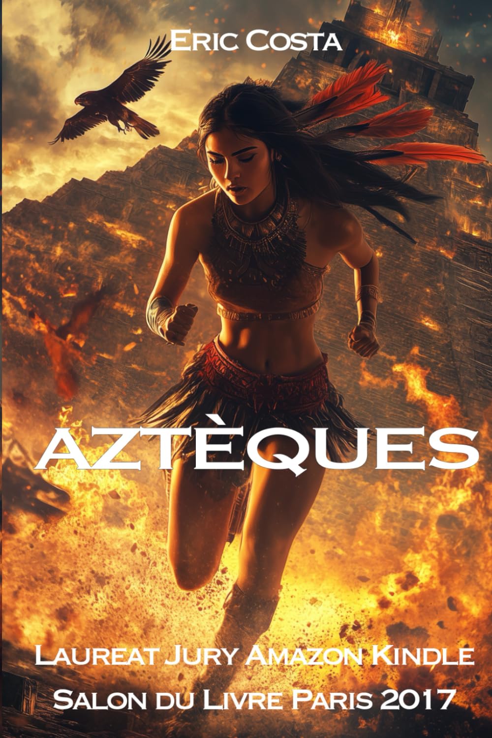 Aztèques: Fiction historique, Mexique Précolombien, Histoire d'une civilisation disparue, Conquistadors espagnols book
