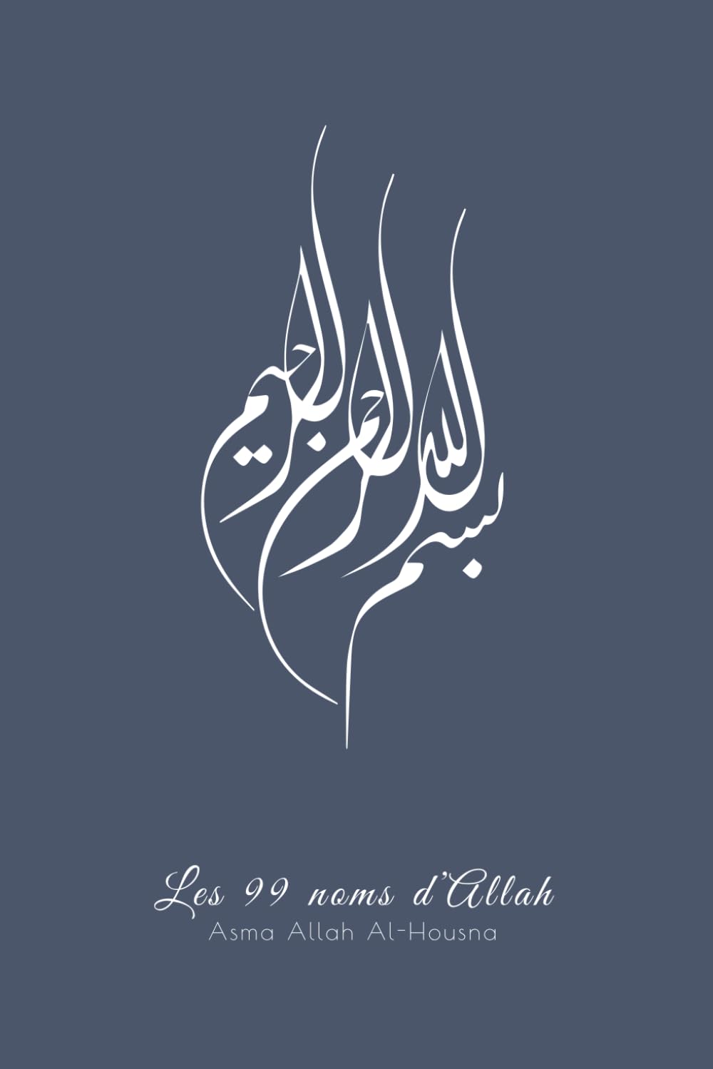 Les 99 noms d'allah: Asma Allah Al-Housna book