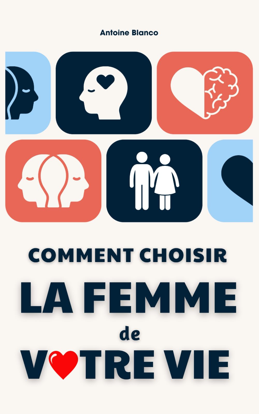 Comment choisir la femme de votre vie: Les secrets d'une relation amoureuse réussie book