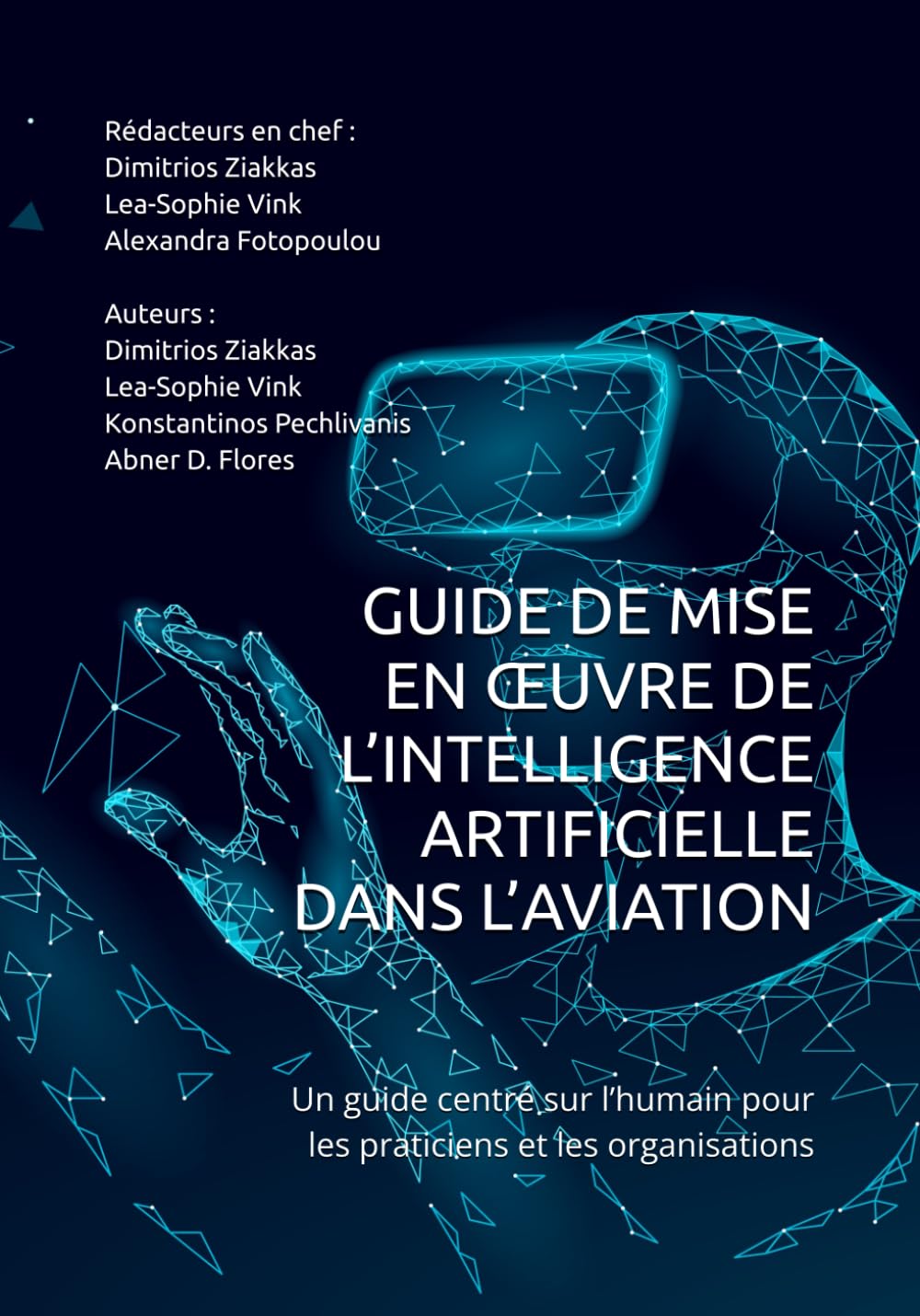 GUIDE DE MISE EN ŒUVRE DE L’INTELLIGENCE ARTIFICIELLE DANS L’AVIATION: Un guide centré sur l’humain pour les praticiens et les organisations book