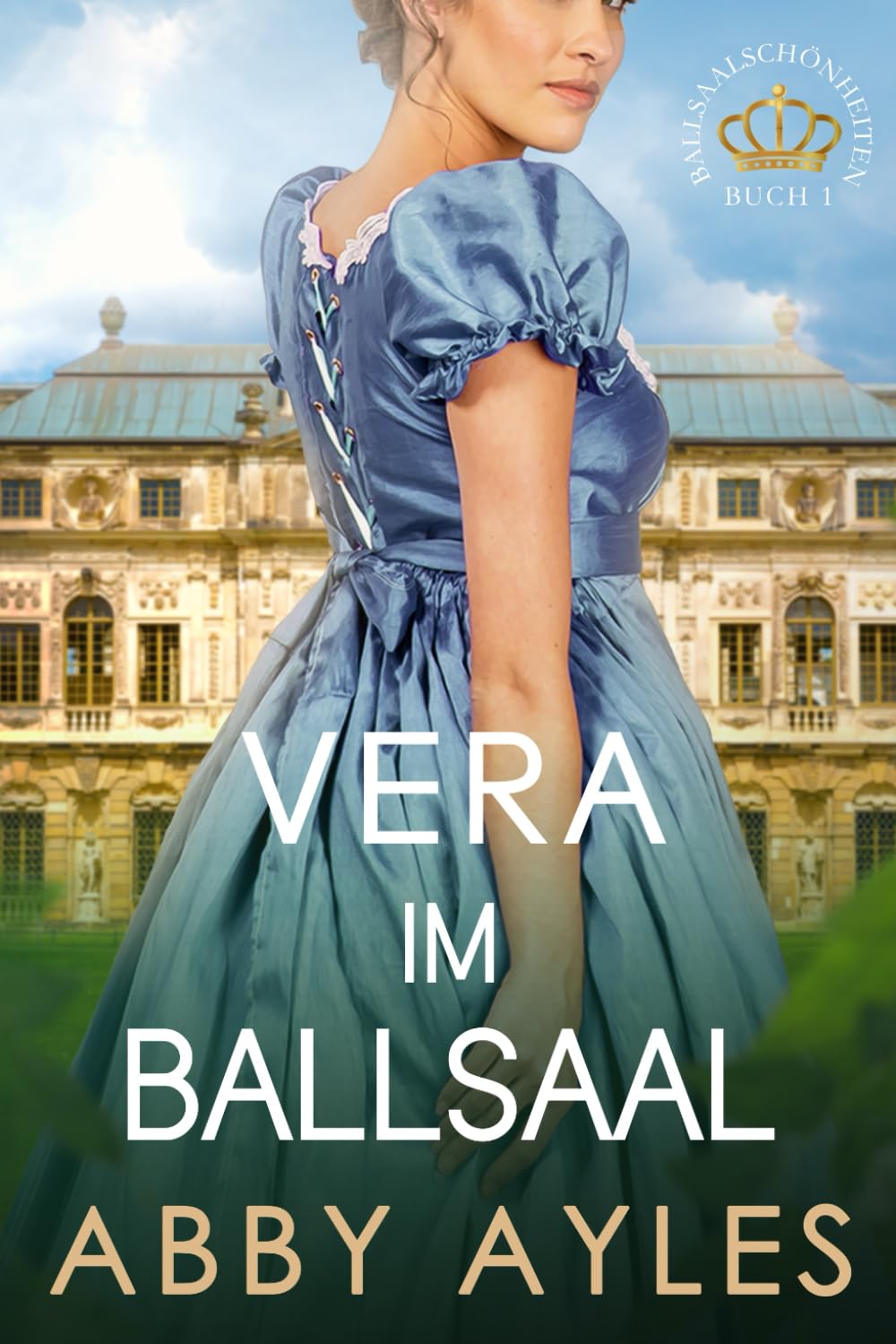 Vera Im Ballsaal: Historischer Regency Liebesroman (Ballsaalschönheiten, Band 5) Historical Fiction
