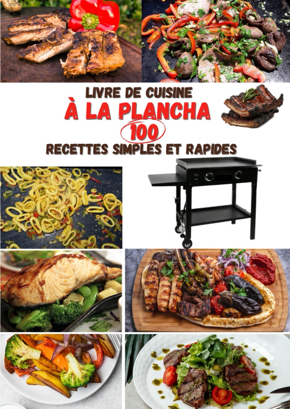 Livre De Cuisine À la Plancha: 100 Recettes Simples et Rapides book