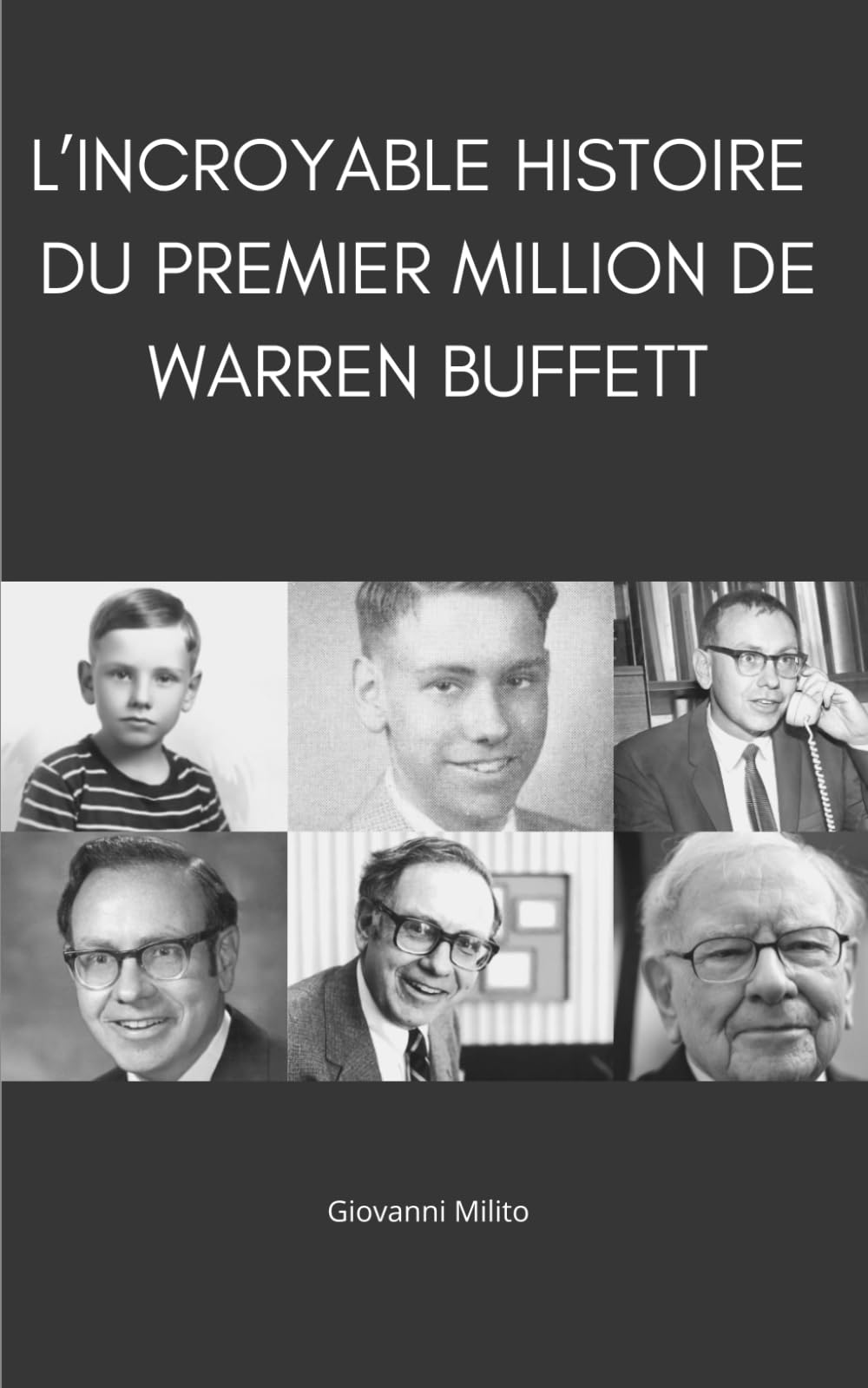 L’incroyable histoire du premier million de Warren Buffett: Secrets d'investissement, patience financière, et stratégie à long terme pour réussir en bourse book