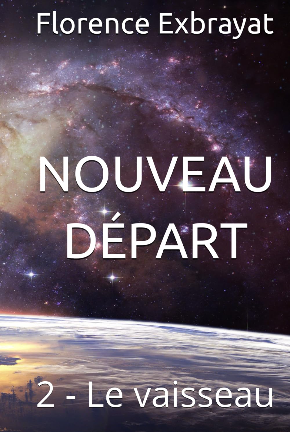 Nouveau Départ: 2 - Le vaisseau book