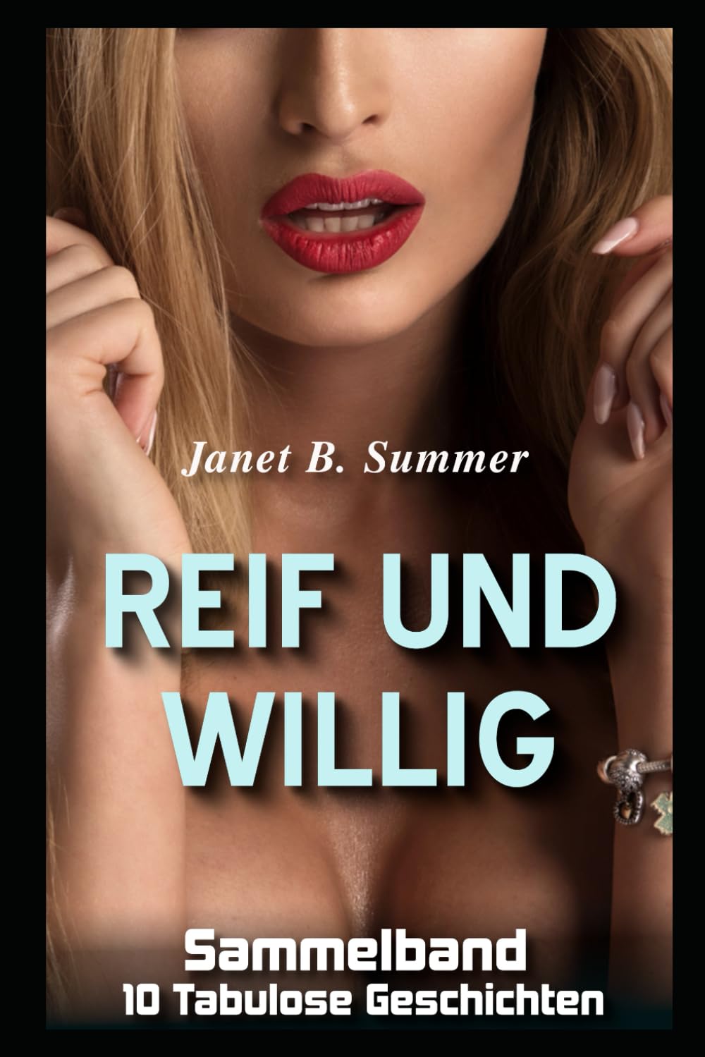 REIF UND WILLIG Sammelband: 10 Tabulose Kurzgeschichten Eroticism