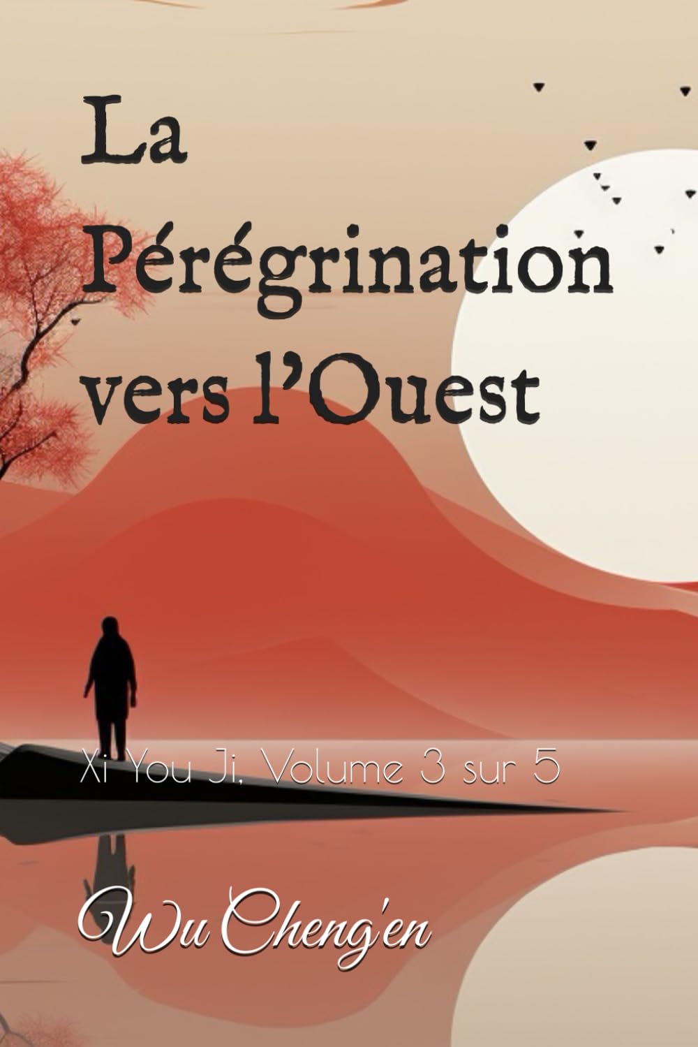 La Pérégrination vers l'Ouest: Xi You Ji, Volume 3 sur 5 book