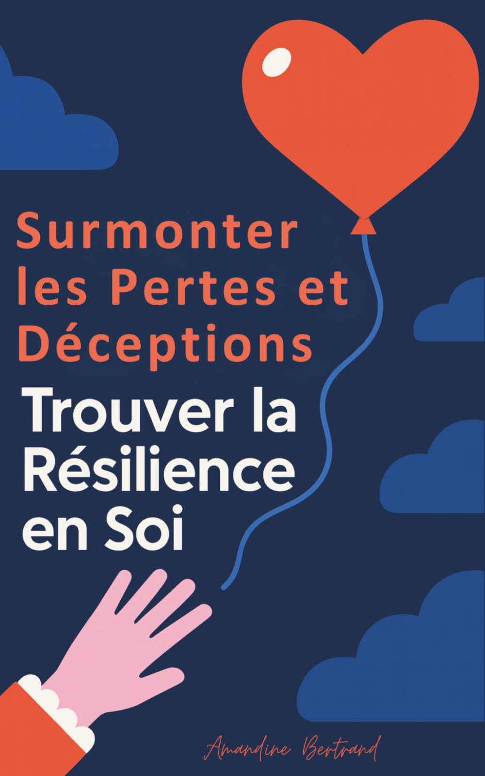 Survivre aux Pertes et Déceptions: Trouver la Résilience en Soi book