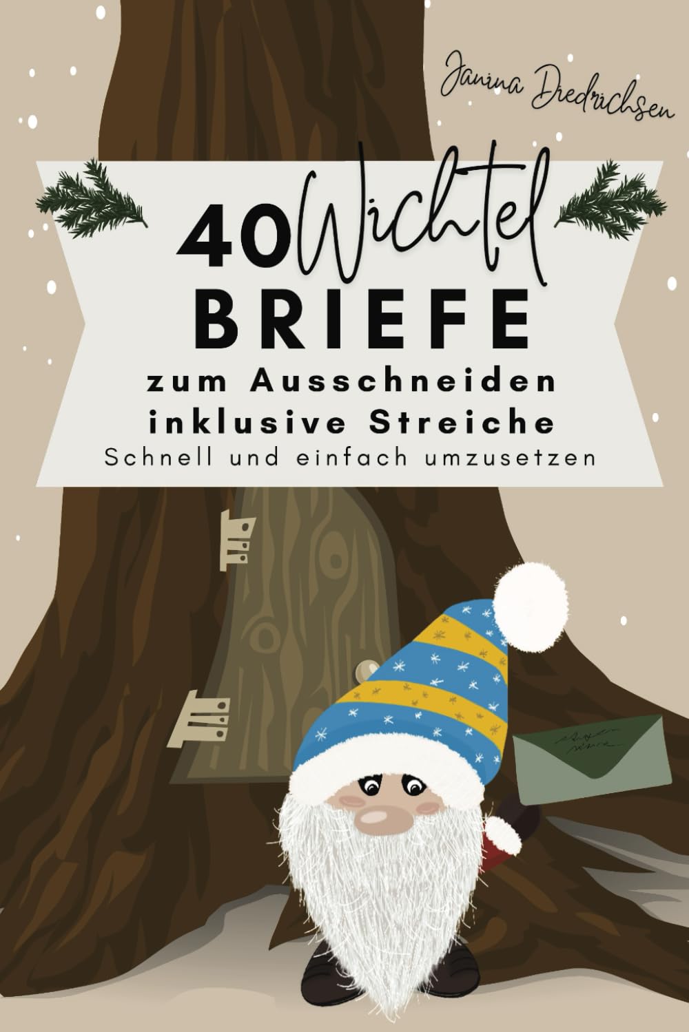 40 Wichtelbriefe zum Ausschneiden inklusive Streiche - schnell und einfach umzusetzen Hobbies & Crafts