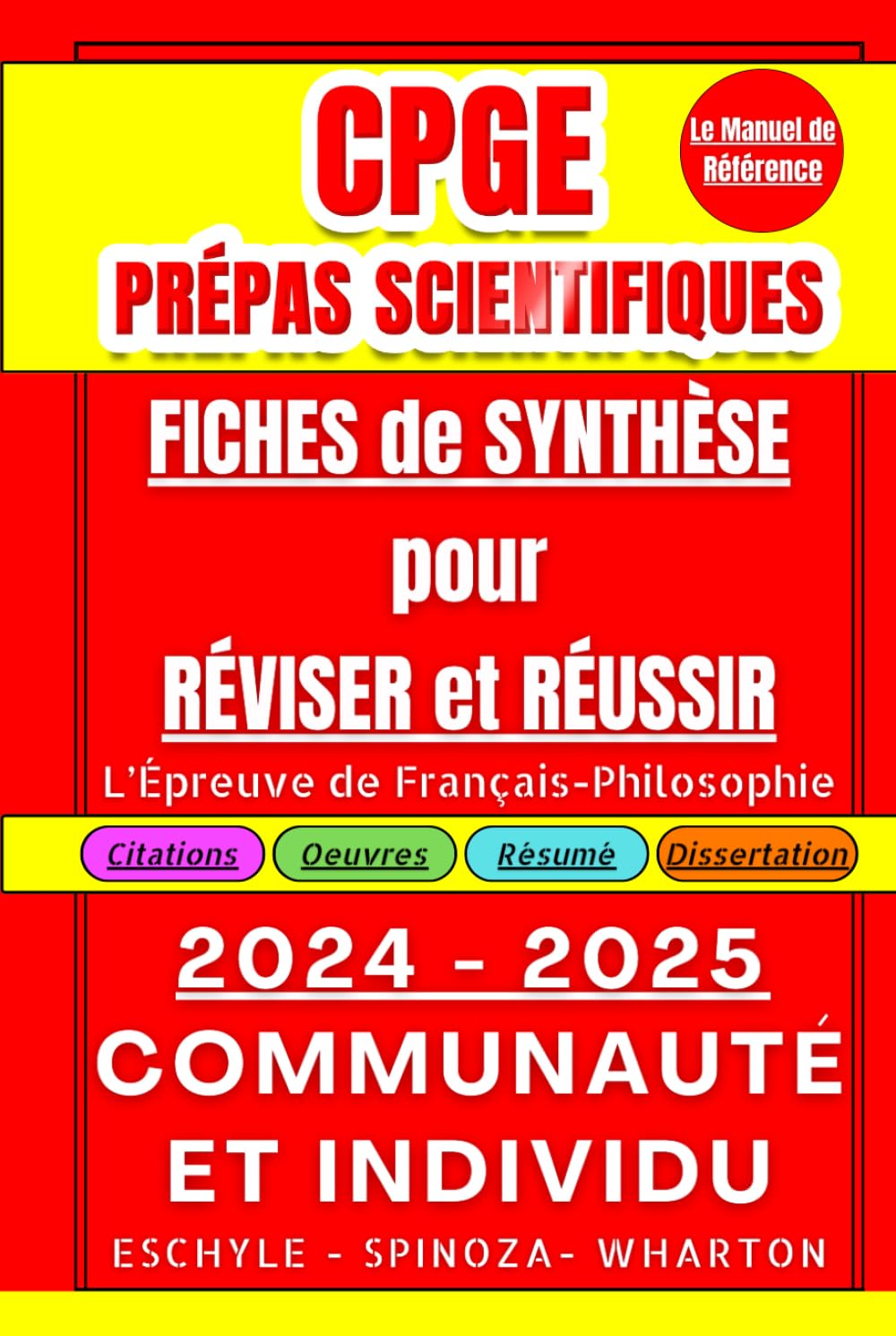 CPGE Prépas Scientifiques : Fiches de Synthèse pour Réviser et Réussir l’Épreuve de Français-Philosophie: 2025 - 2024 : « Communauté et Individu » : Eschyle - Spinoza - Wharton book
