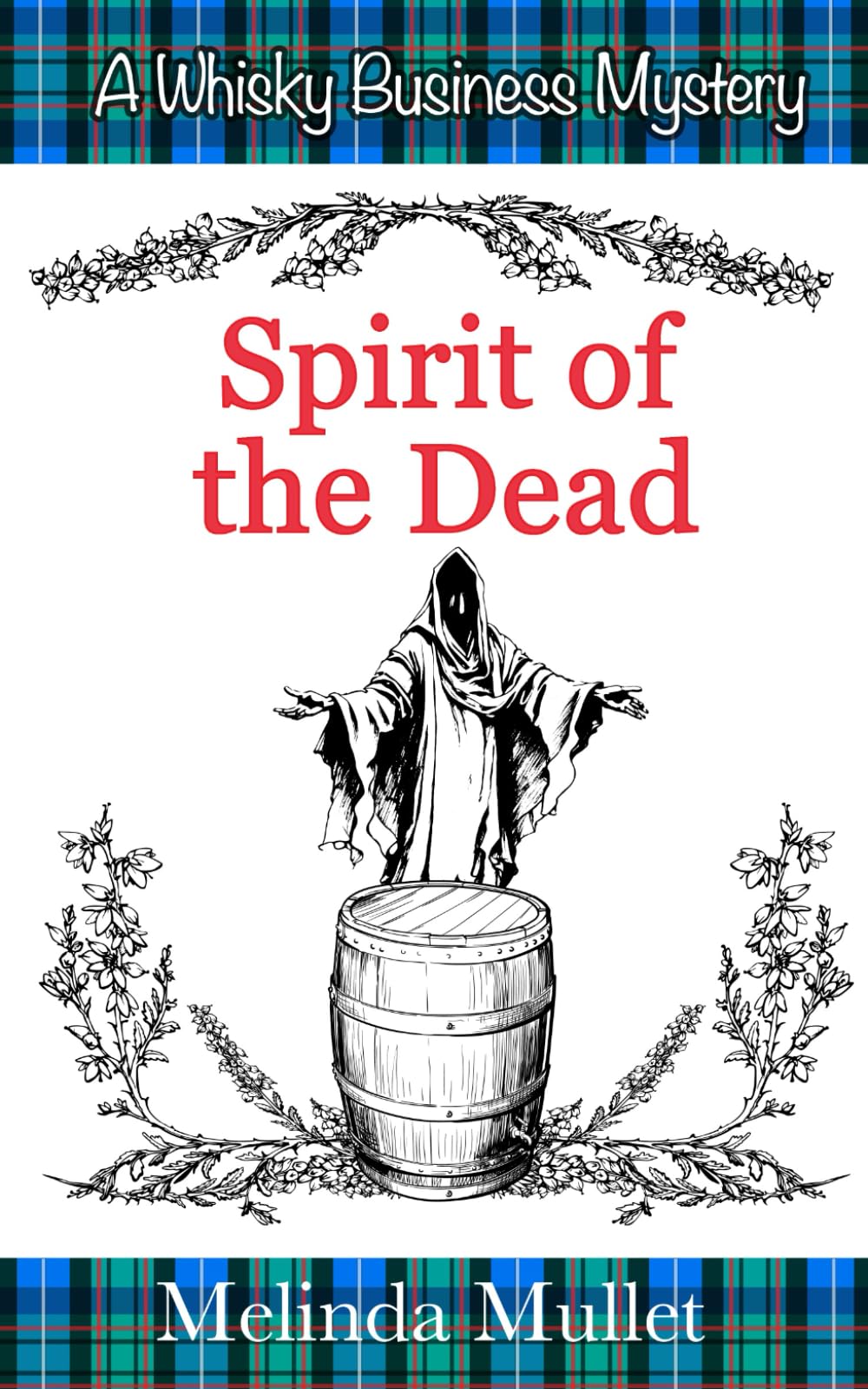 Spirit of the Dead (Whisky Business Mysteries, Band 6) Detective & CSI