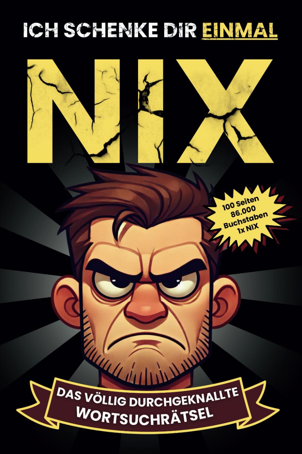 Ich schenke dir einmal NIX | Das völlig durchgeknallte Wortsuchrätsel | ideales Geschenk für alle NIX Wünscher... book
