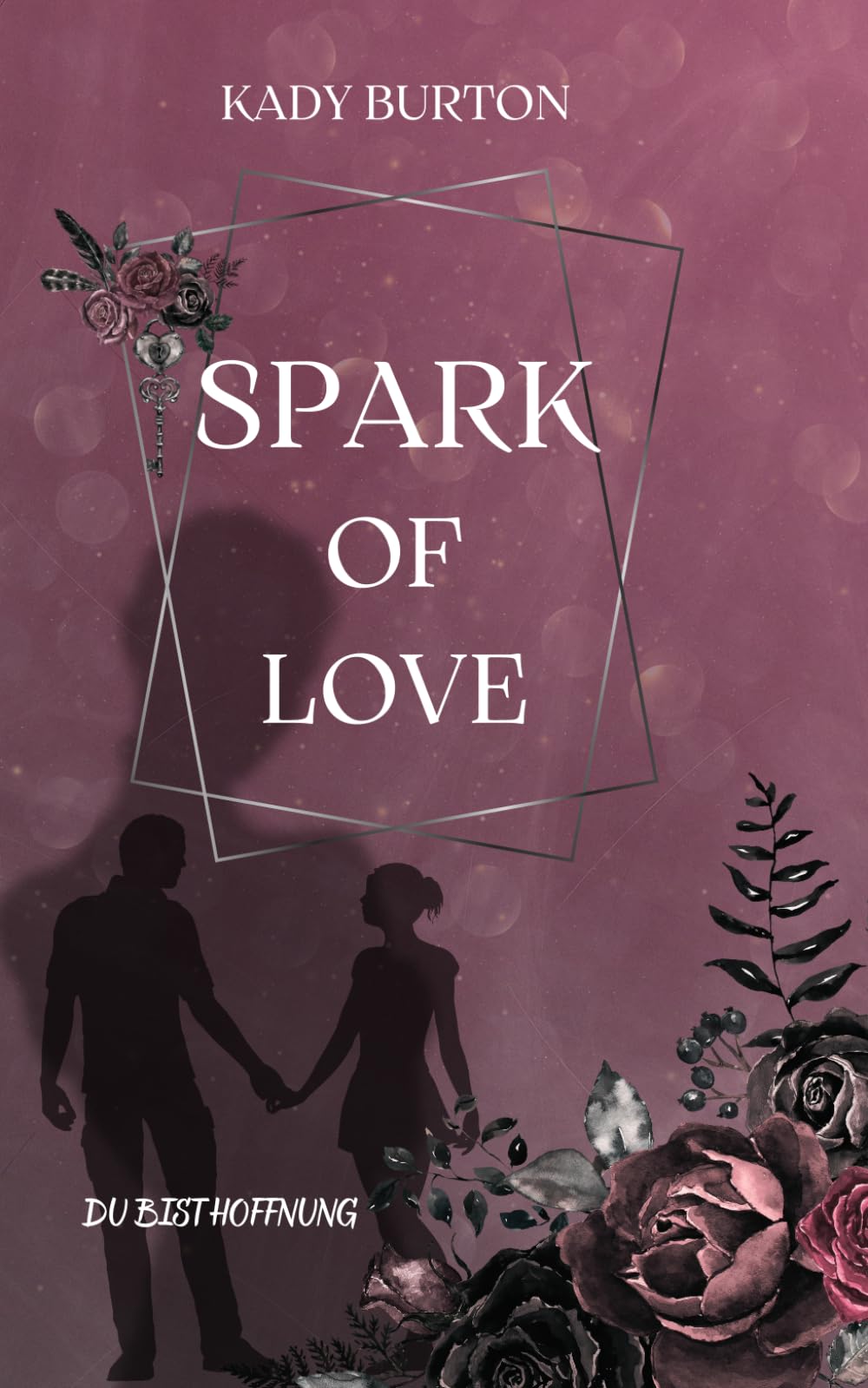 Spark of Love: Du bist Hoffnung Contemporary Romance