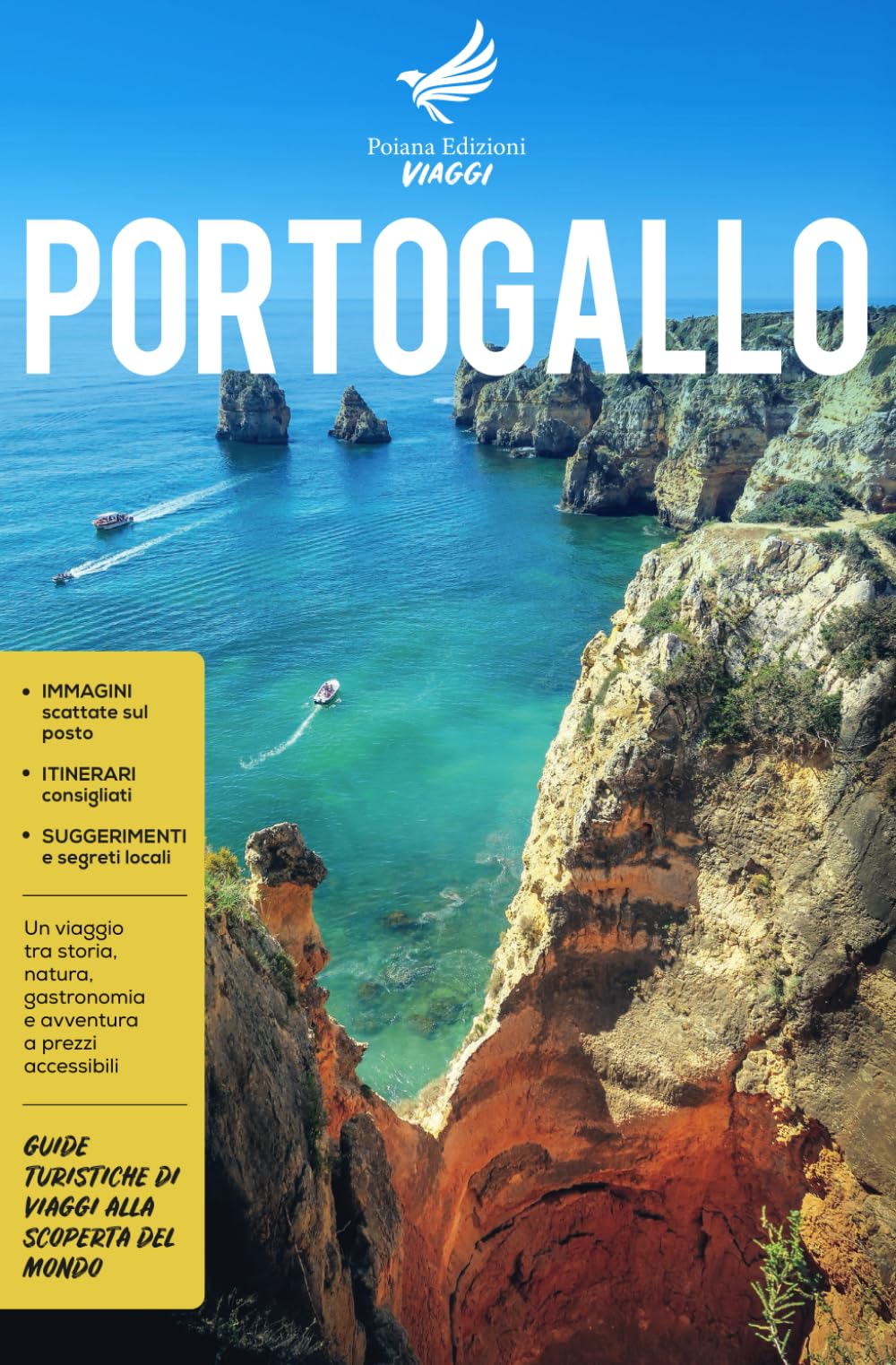 Portogallo: Un viaggio tra storia, natura, gastronomia e avventura a prezzi accessibili - Guide Turistiche di viaggi alla scoperta del Mondo book