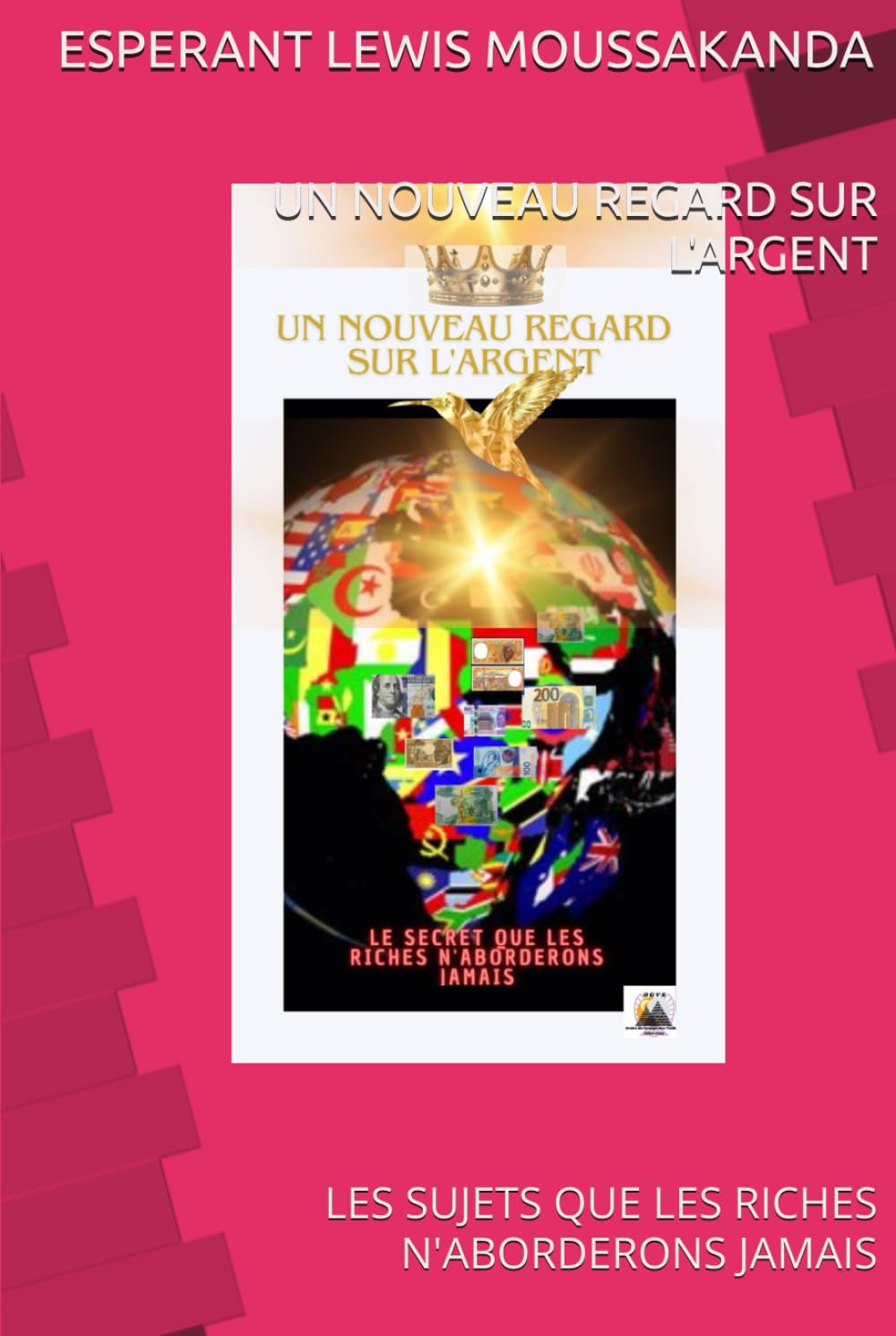 UN NOUVEAU REGARD SUR L'ARGENT: LES SUJETS QUE LES RICHES N'ABORDERONS JAMAIS book