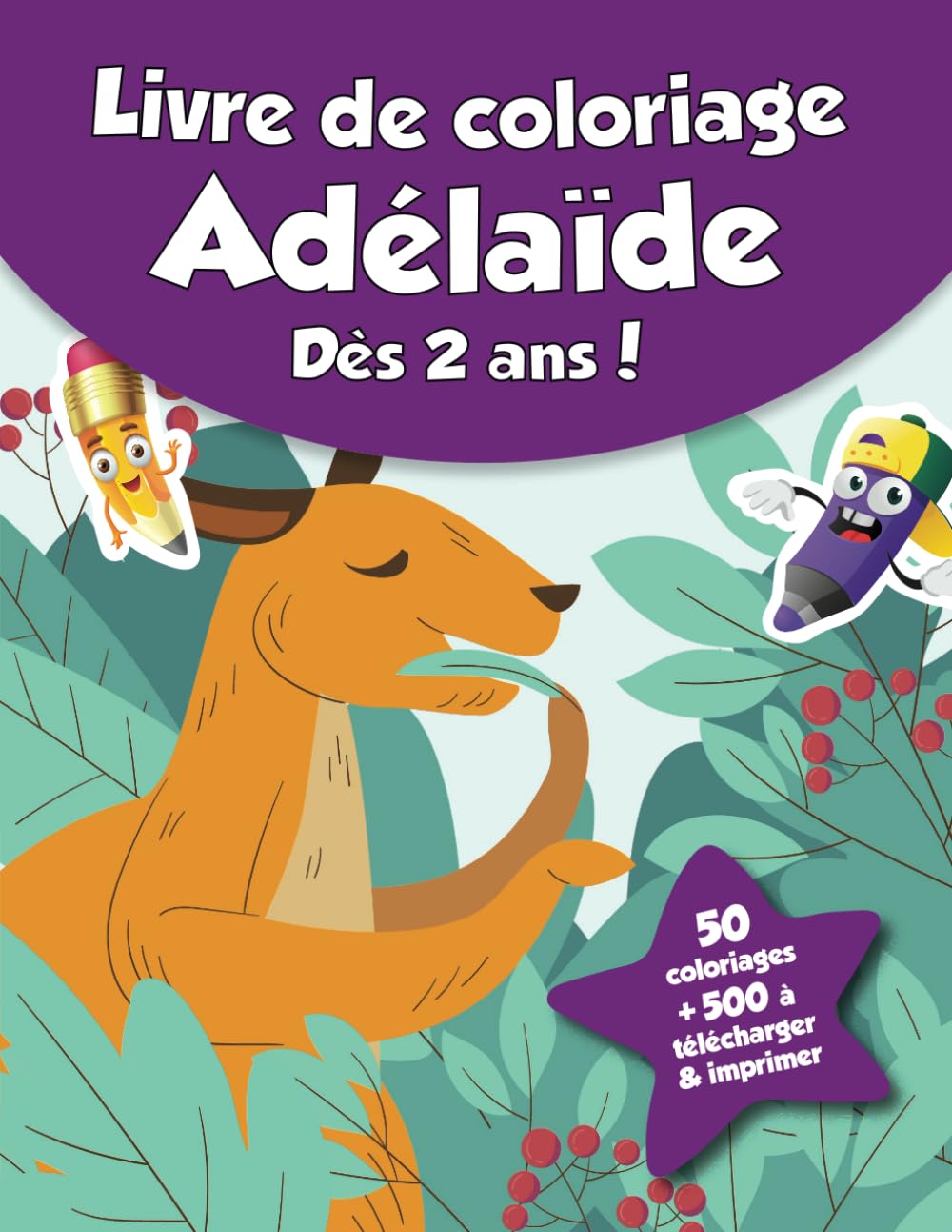 Livre de coloriage pour enfants - Adélaïde (dès 2 ans): 50 coloriages + 500 à télécharger & imprimer ! book