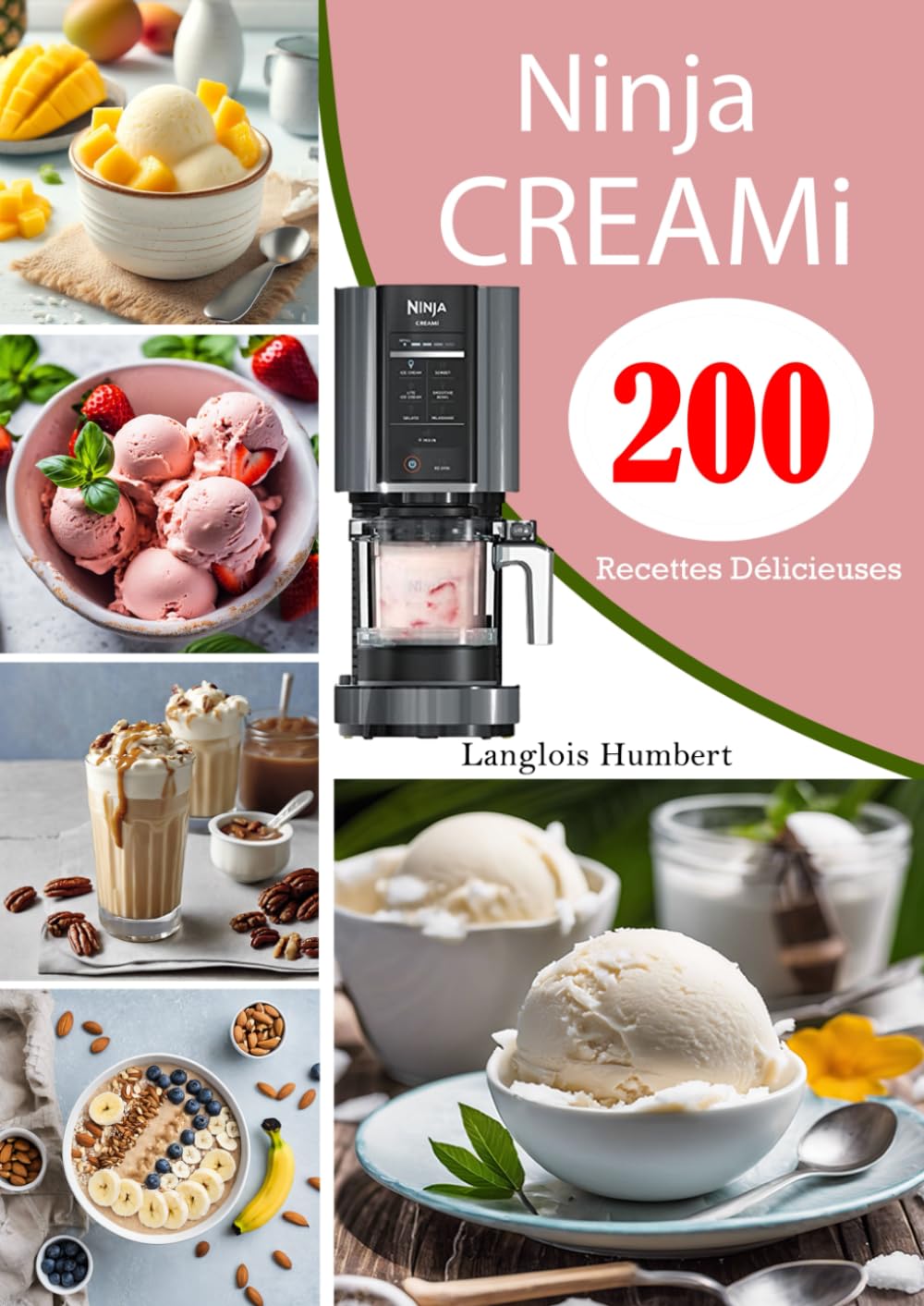 Ninja CREAMi 200 Recettes Délicieuses book