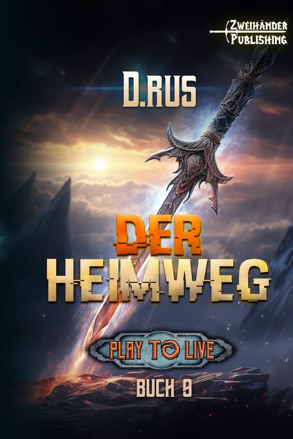 Der Heimweg: Eine LitRPG-Serie (Play to Live, Band 9) Vampires & Bit-Lit