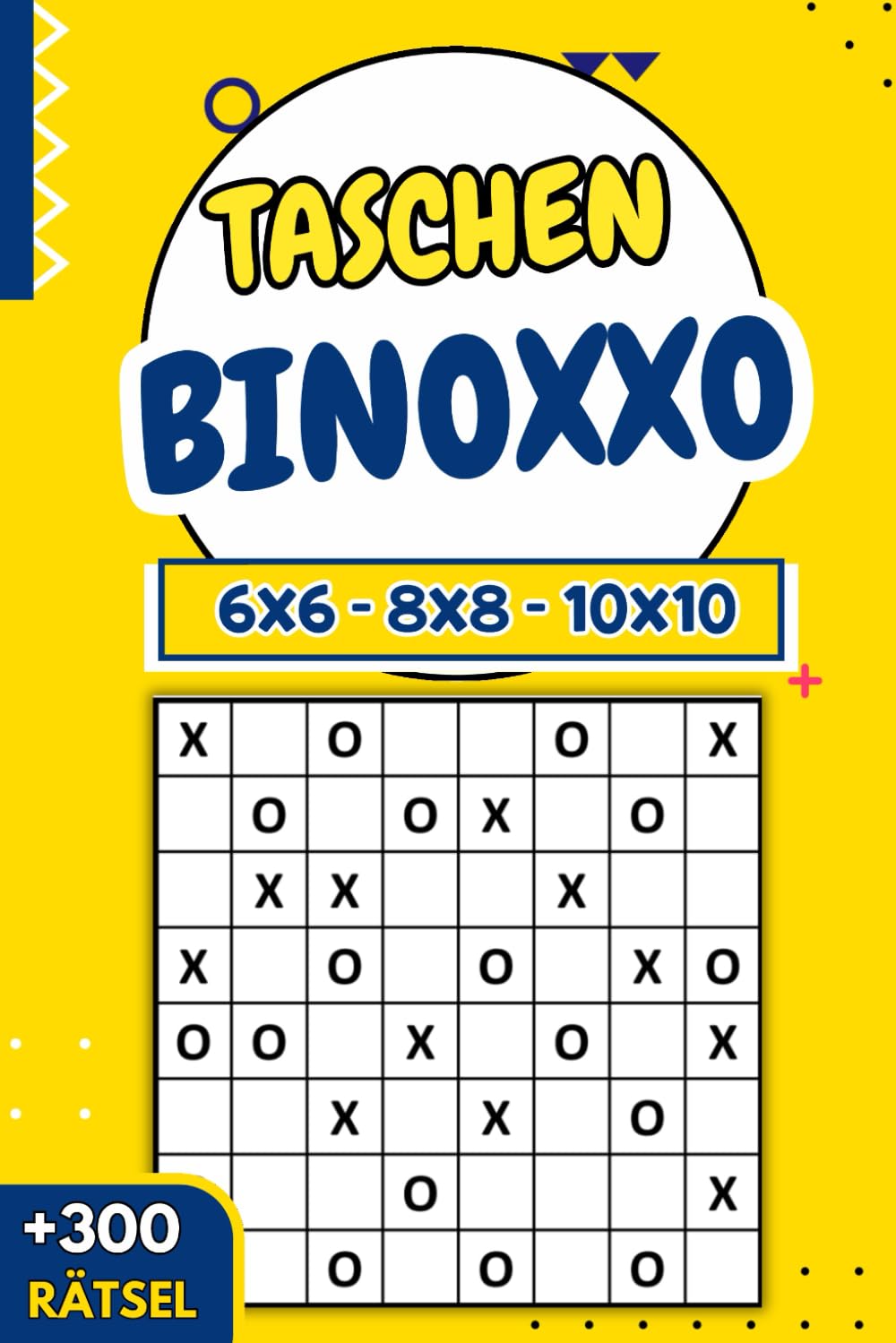 Taschen Binoxxo: Über 300 Rätsel von leicht bis schwer für stundenlangen Knobelspaß Tiptoi & Games