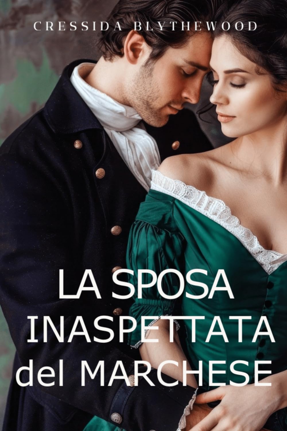 La Sposa Inaspettata del Marchese: Scandalo, Intrighi e Segreti Reggenza Romantico (I Cuori scandalosi, Band 2) Historical Fiction