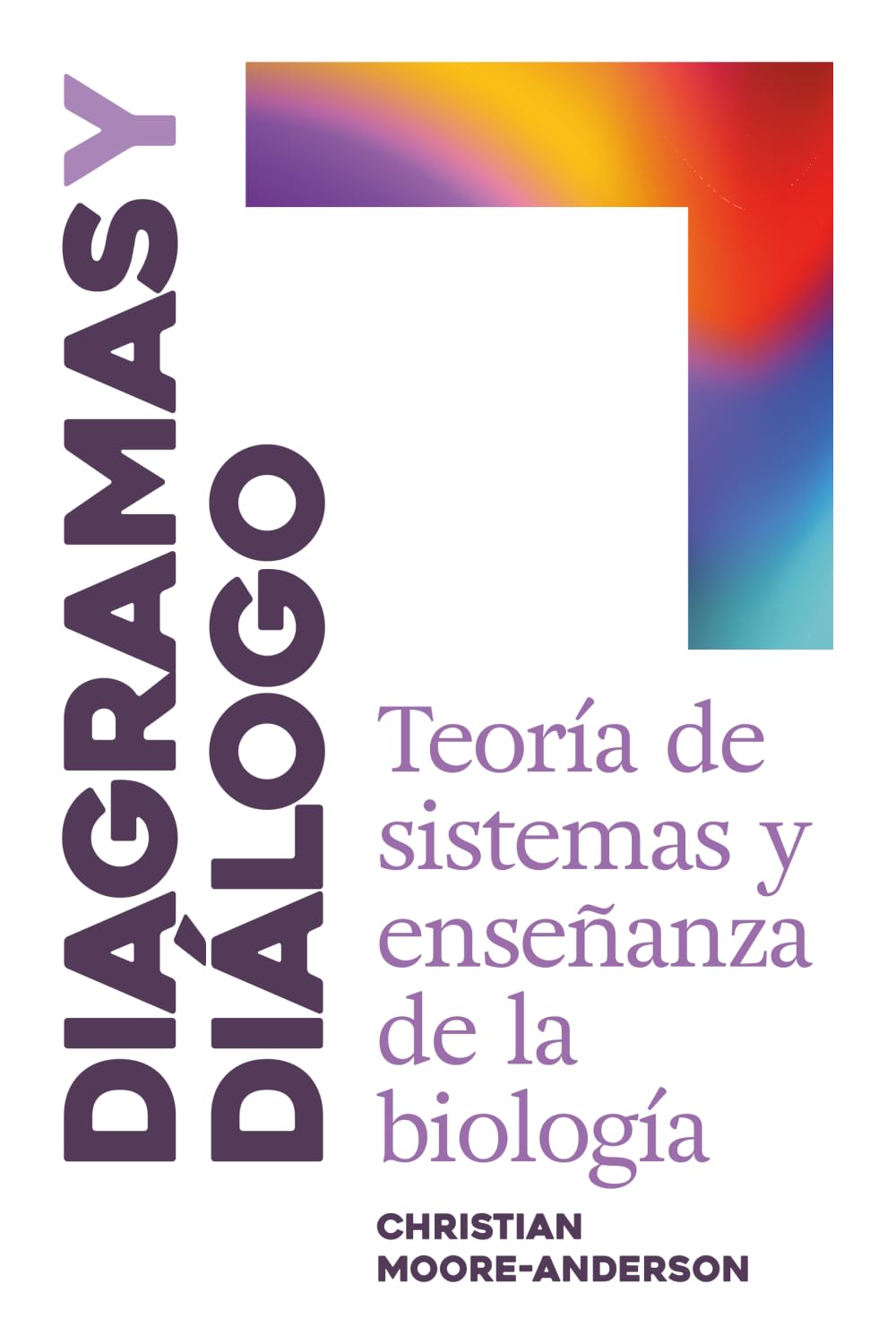 Diagramas y Diálogo: Teoría de Sistemas y Enseñanza de la Biología Education & Training