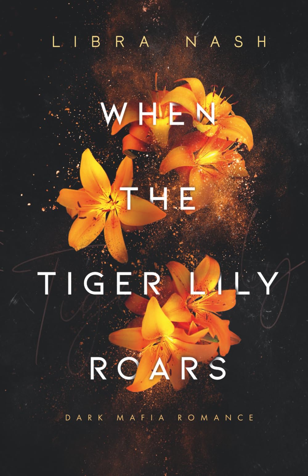 WHEN THE TIGER LILY ROARS (Deadly-Flowers-Reihe, Band 2) Contemporary literature