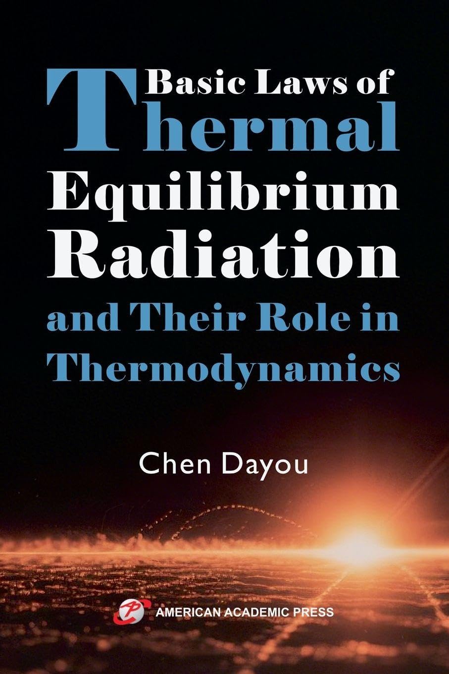 Basic Laws of Thermal Equilibrium Radiation and Their Role in Thermodynamics Natural Sciences
