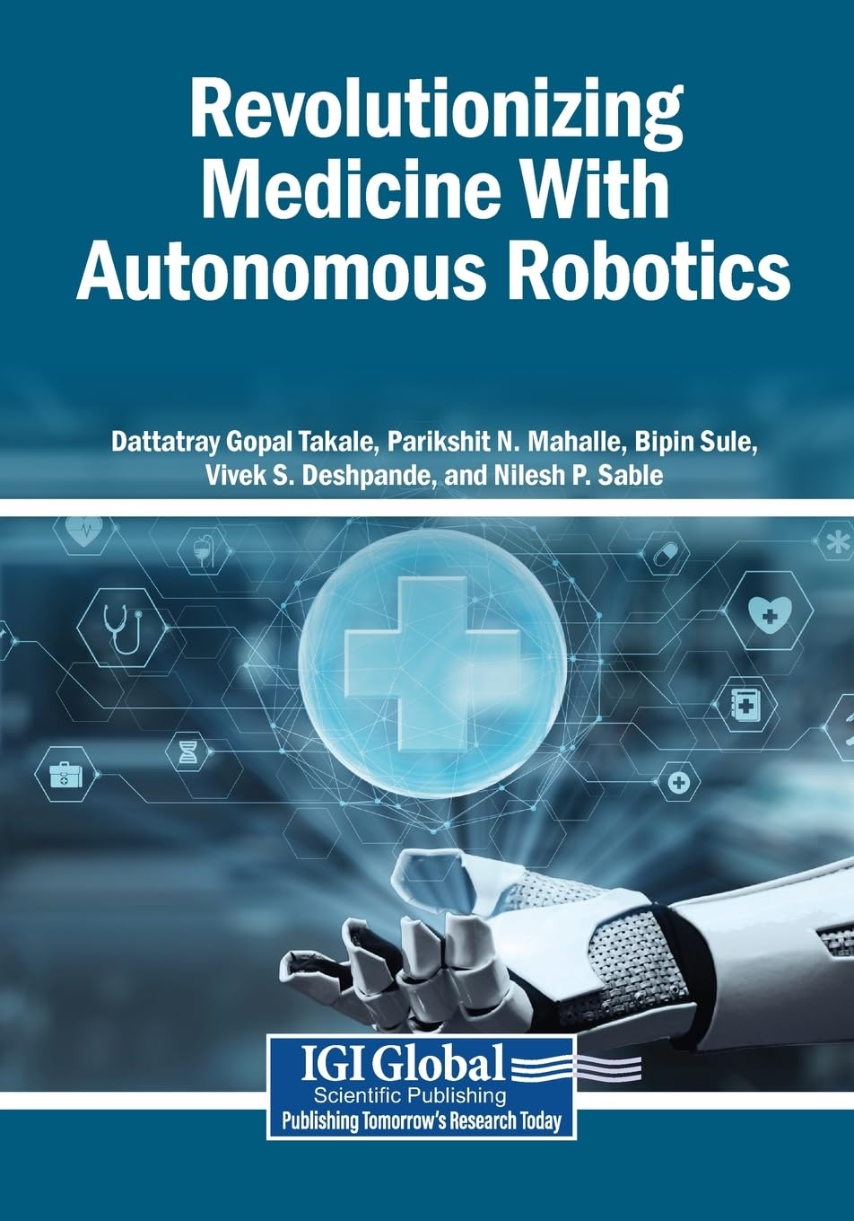 Revolutionizing Medicine With Autonomous Robotics Medicine