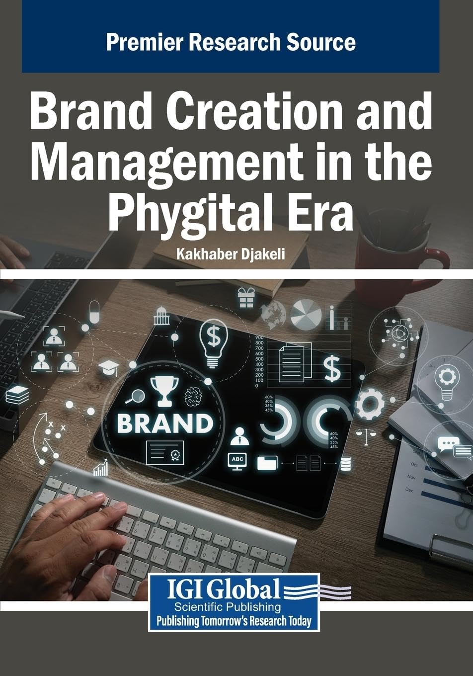 Brand Creation and Management in the Phygital Era Law