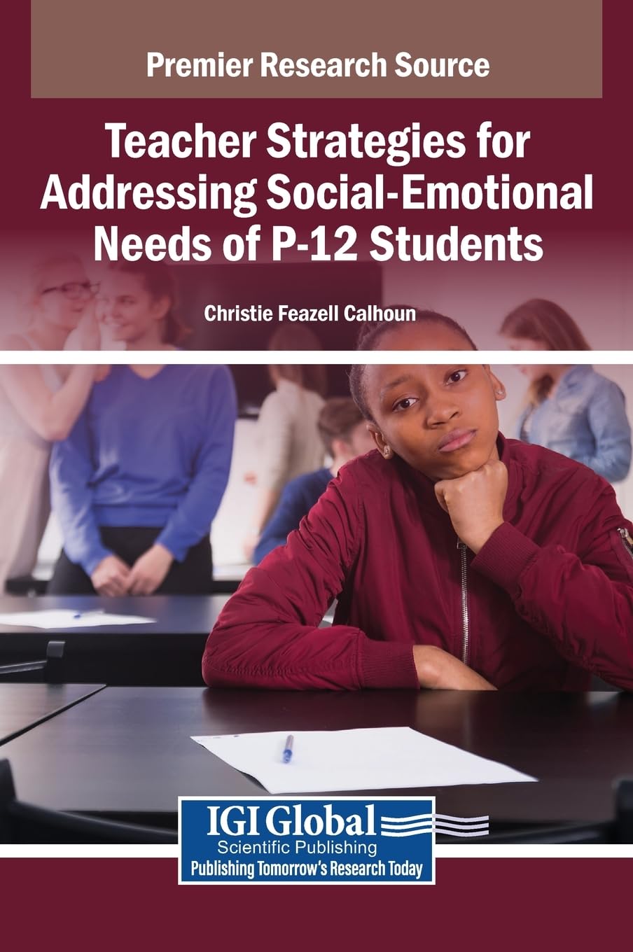 Teacher Strategies for Addressing Social-Emotional Needs of P-12 Students Study Guides