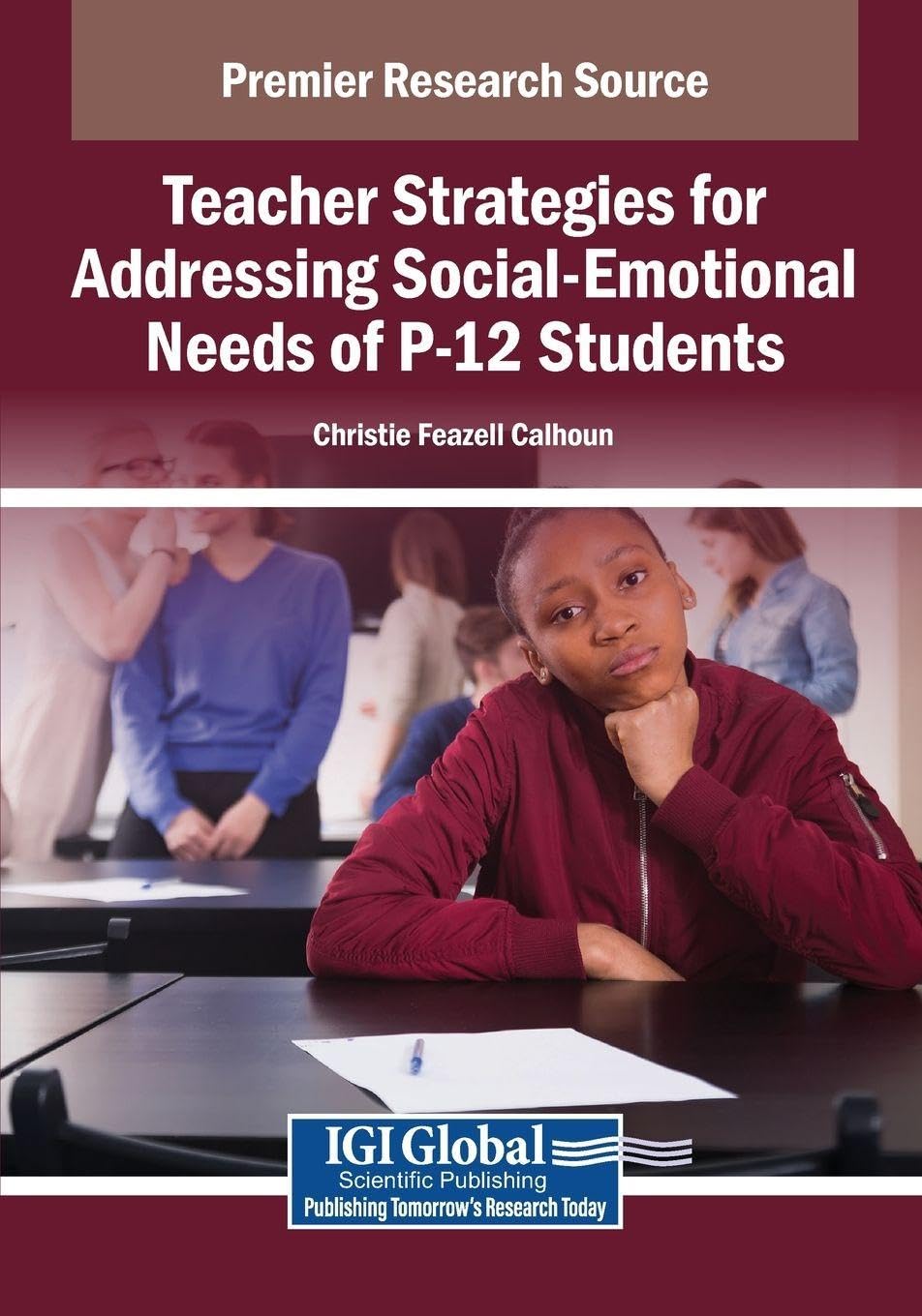Teacher Strategies for Addressing Social-Emotional Needs of P-12 Students Study Guides