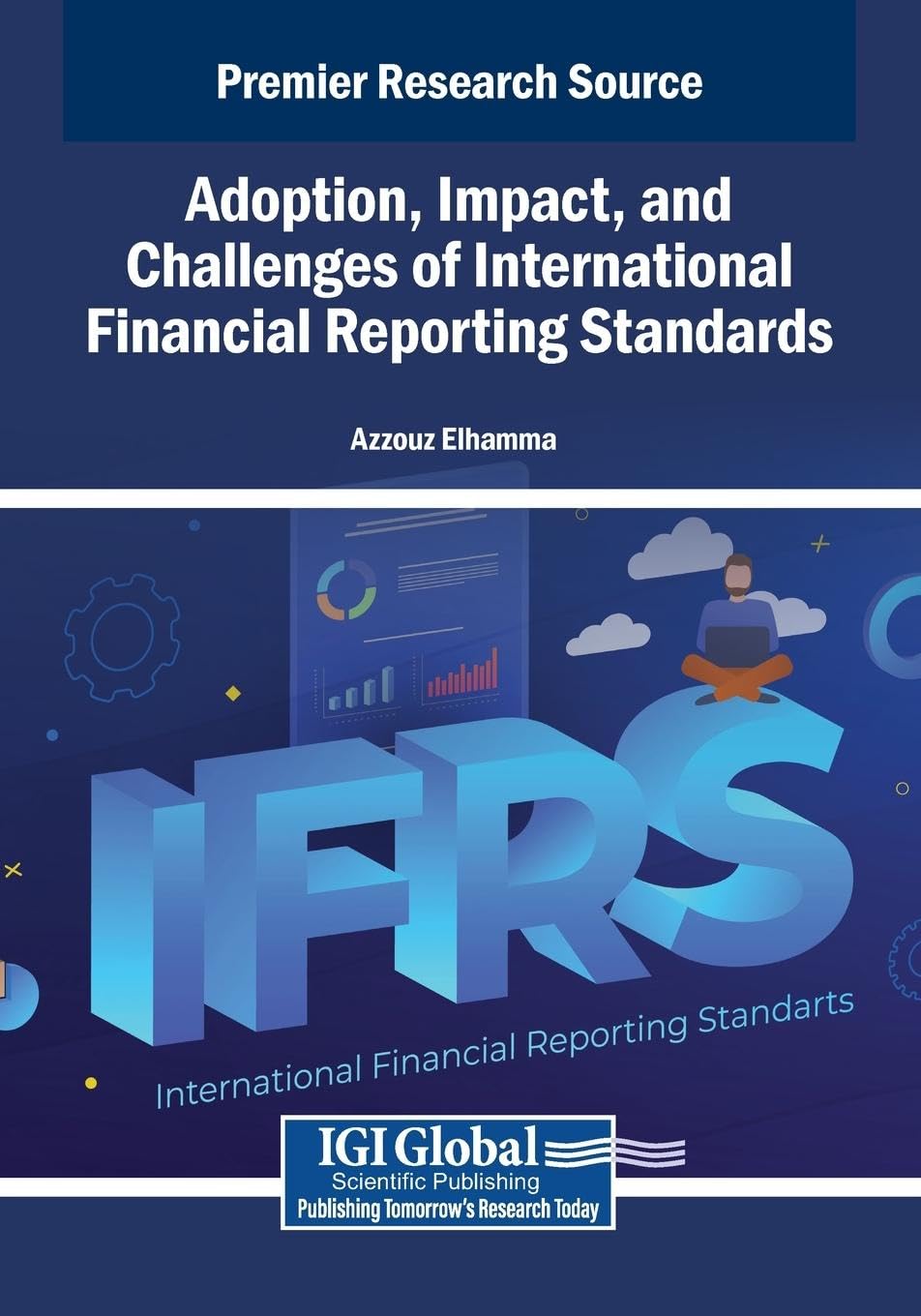 Adoption, Impact, and Challenges of International Financial Reporting Standards Law