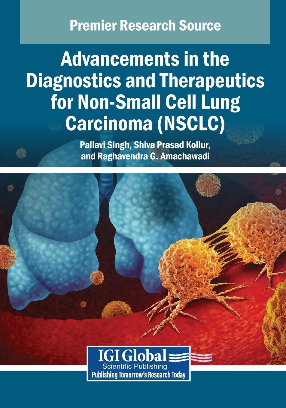 Advancements in the Diagnostics and Therapeutics for Non-Small Cell Lung Carcinoma (NSCLC) Medicine