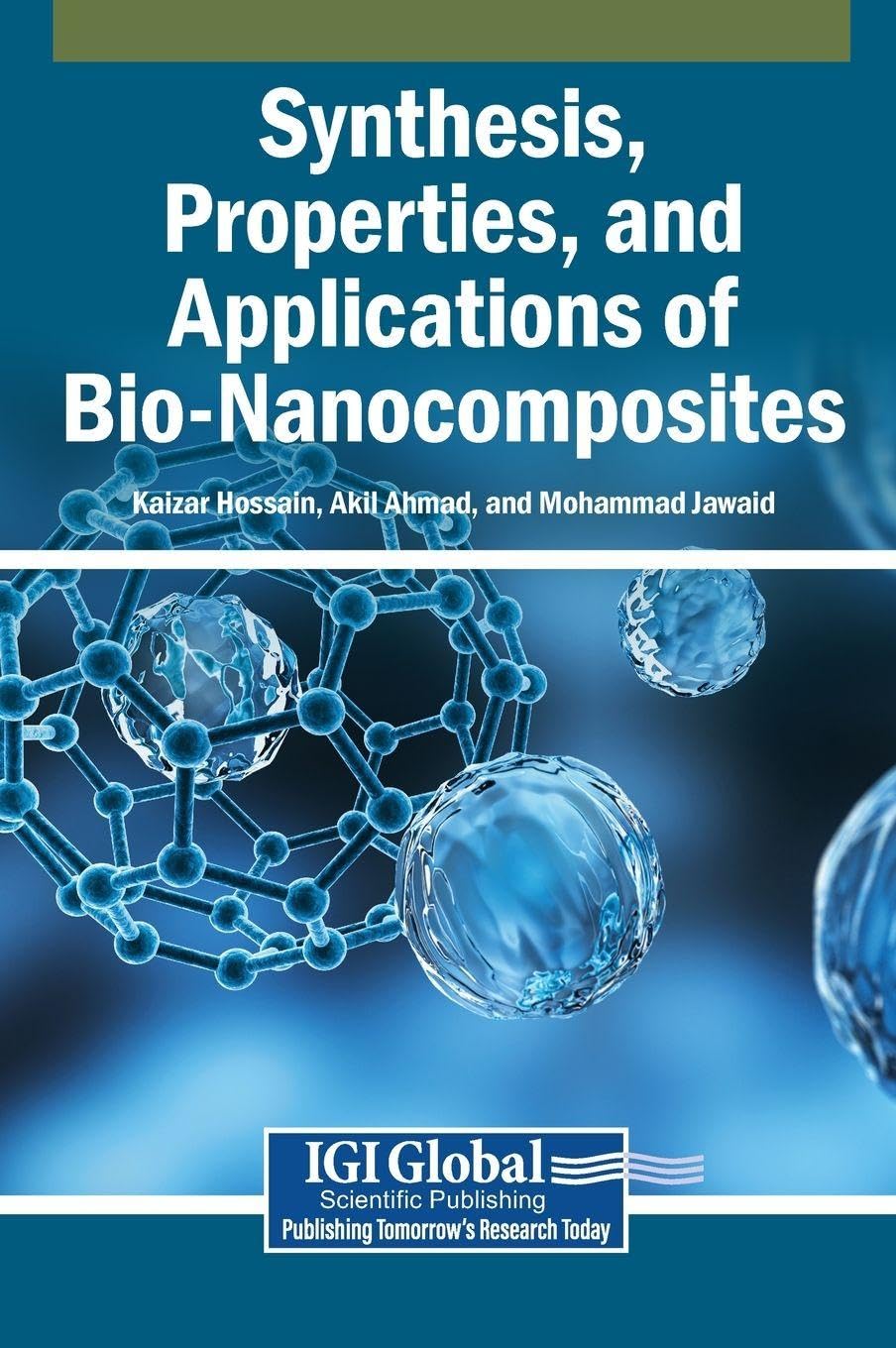 Synthesis, Properties, and Applications of Bio-Nanocomposites Business & Technology