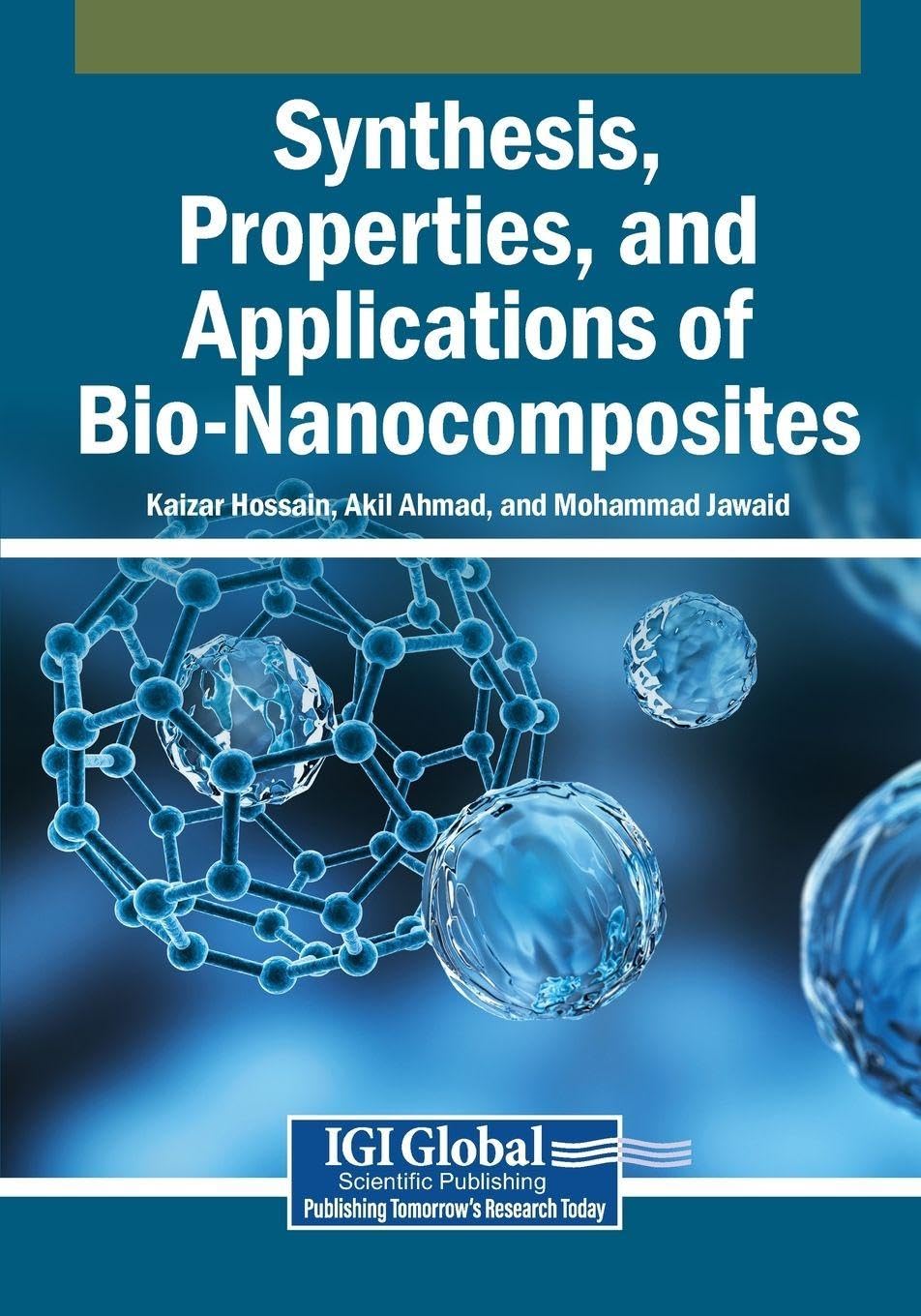 Synthesis, Properties, and Applications of Bio-Nanocomposites Business & Technology