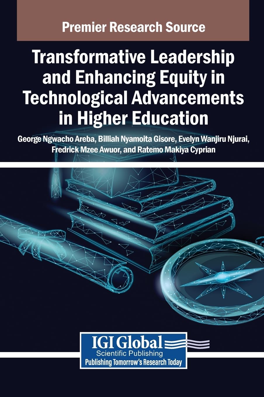 Transformative Leadership and Enhancing Equity in Technological Advancements in Higher Education Books