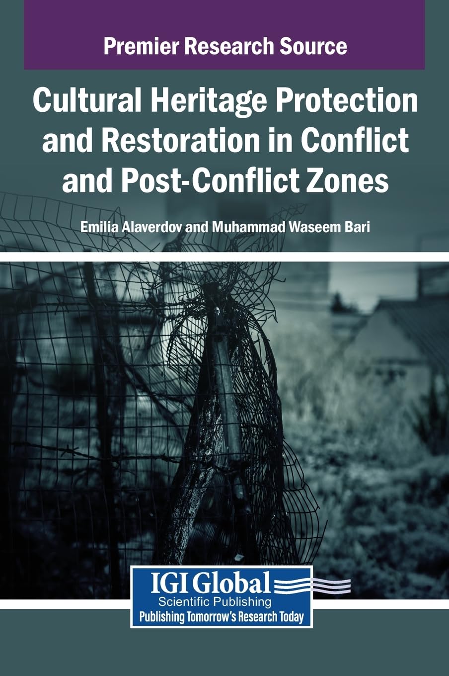 Cultural Heritage Protection and Restoration in Conflict and Post-Conflict Zones Books