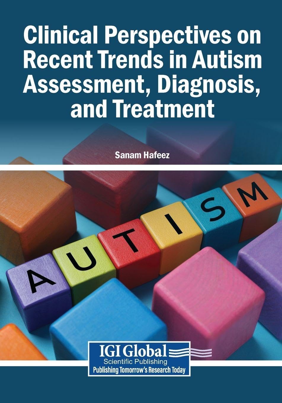 Clinical Perspectives on Recent Trends in Autism Assessment, Diagnosis, and Treatment Medicine