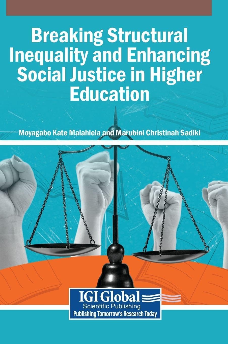 Breaking Structural Inequality and Enhancing Social Justice in Higher Education Books