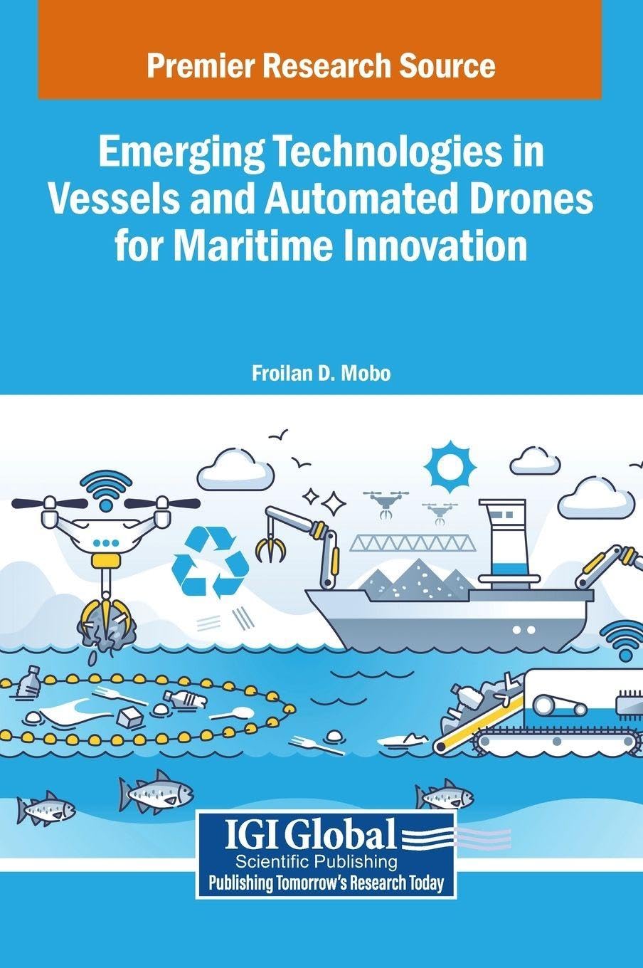 Emerging Technologies in Vessels and Automated Drones for Maritime Innovation Business & Technology