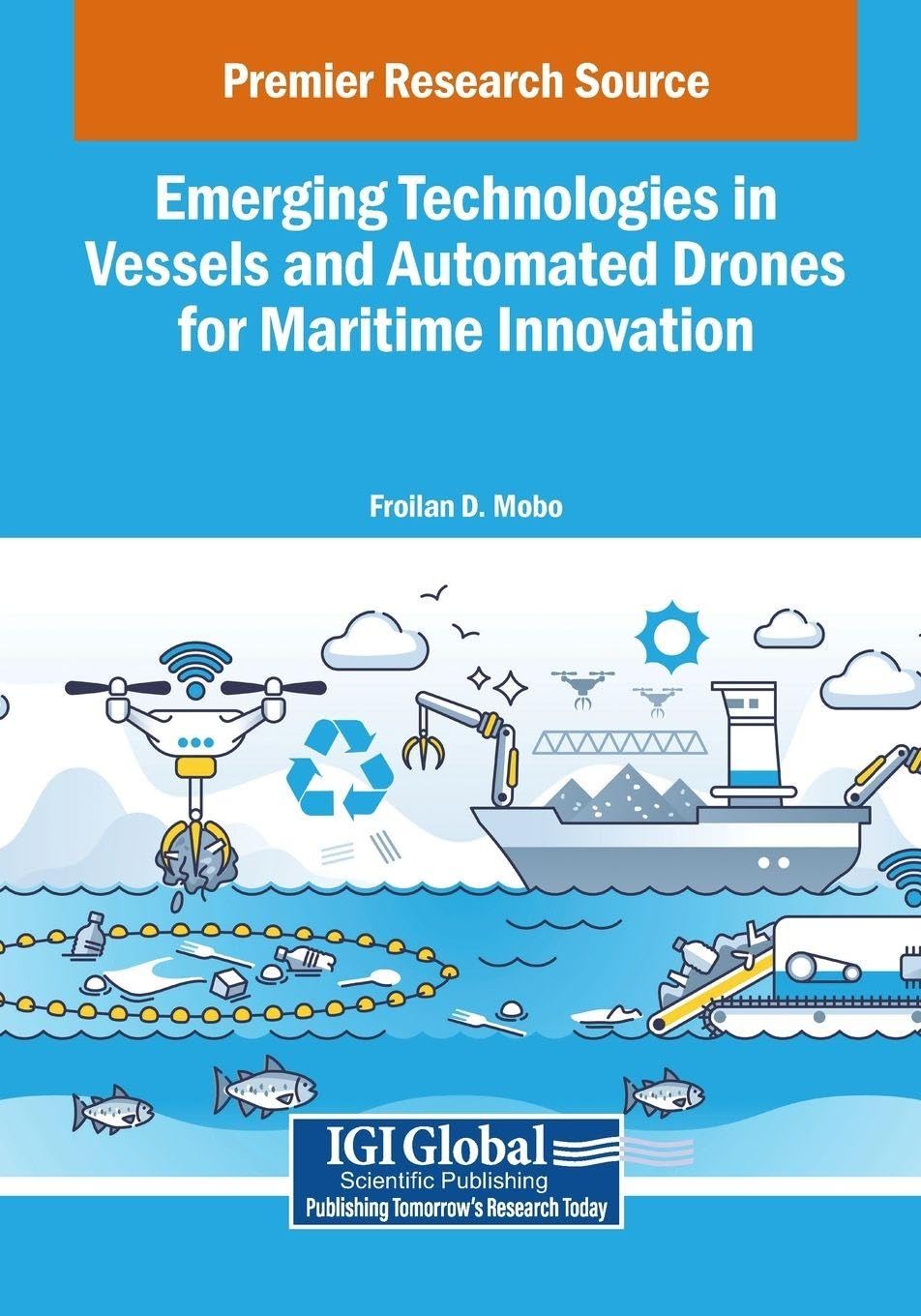 Emerging Technologies in Vessels and Automated Drones for Maritime Innovation Business & Technology