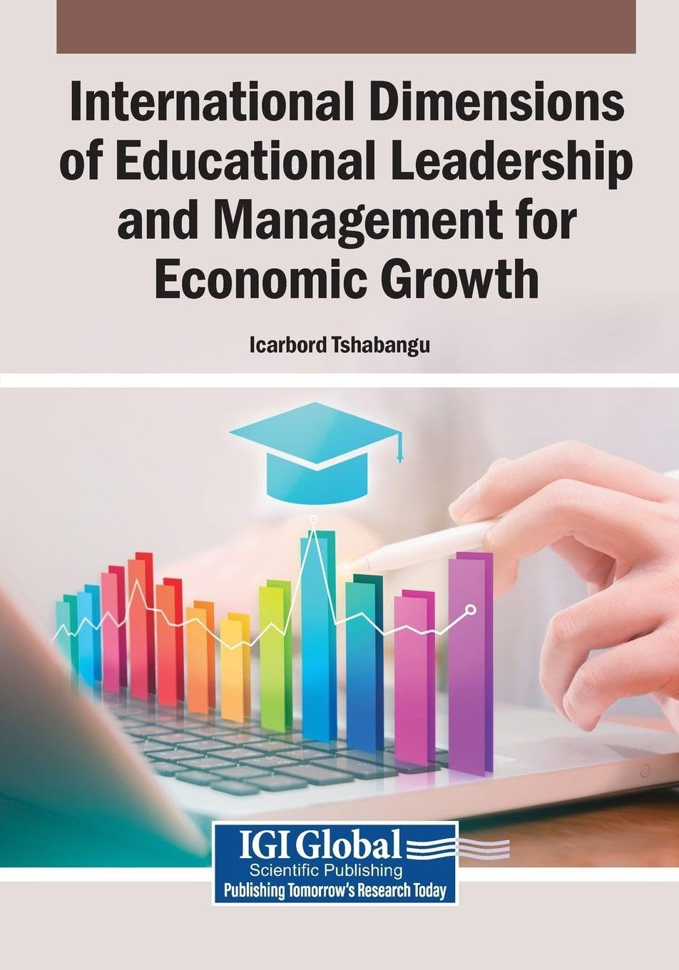 International Dimensions of Educational Leadership and Management for Economic Growth Business, Finance & Career