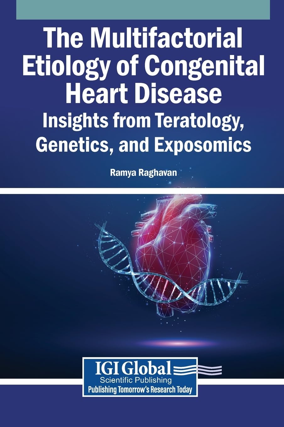 The Multifactorial Etiology of Congenital Heart Disease Medicine