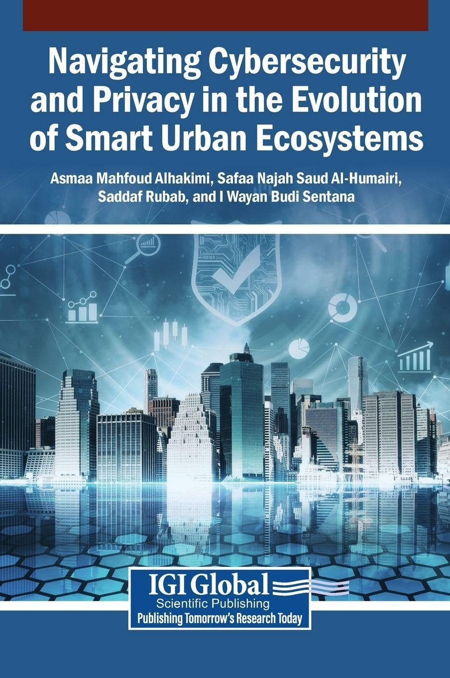 Navigating Cybersecurity and Privacy in the Evolution of Smart Urban Ecosystems Social Sciences