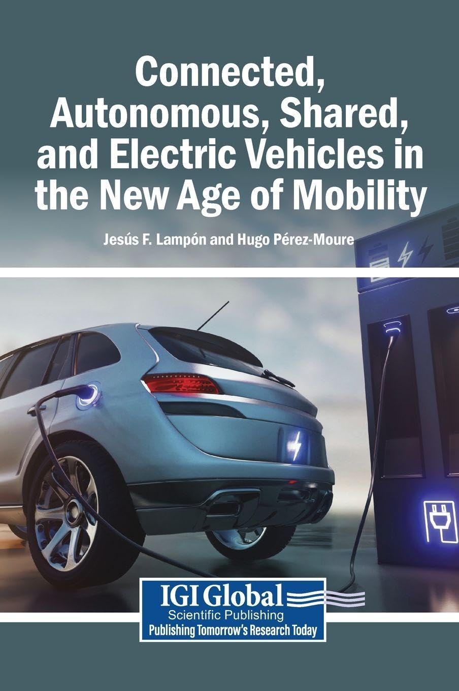 Connected, Autonomous, Shared, and Electric Vehicles in the New Age of Mobility Business & Technology
