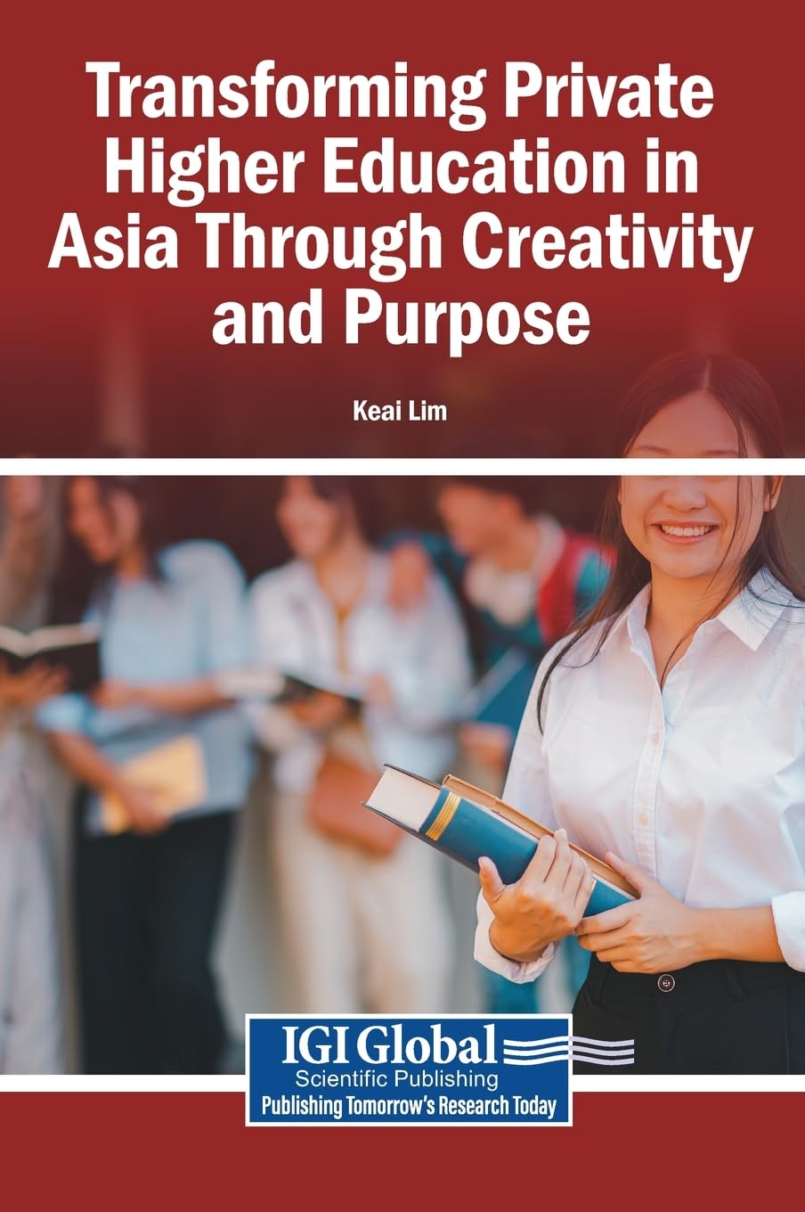 Transforming Private Higher Education in Asia Through Creativity and Purpose Books