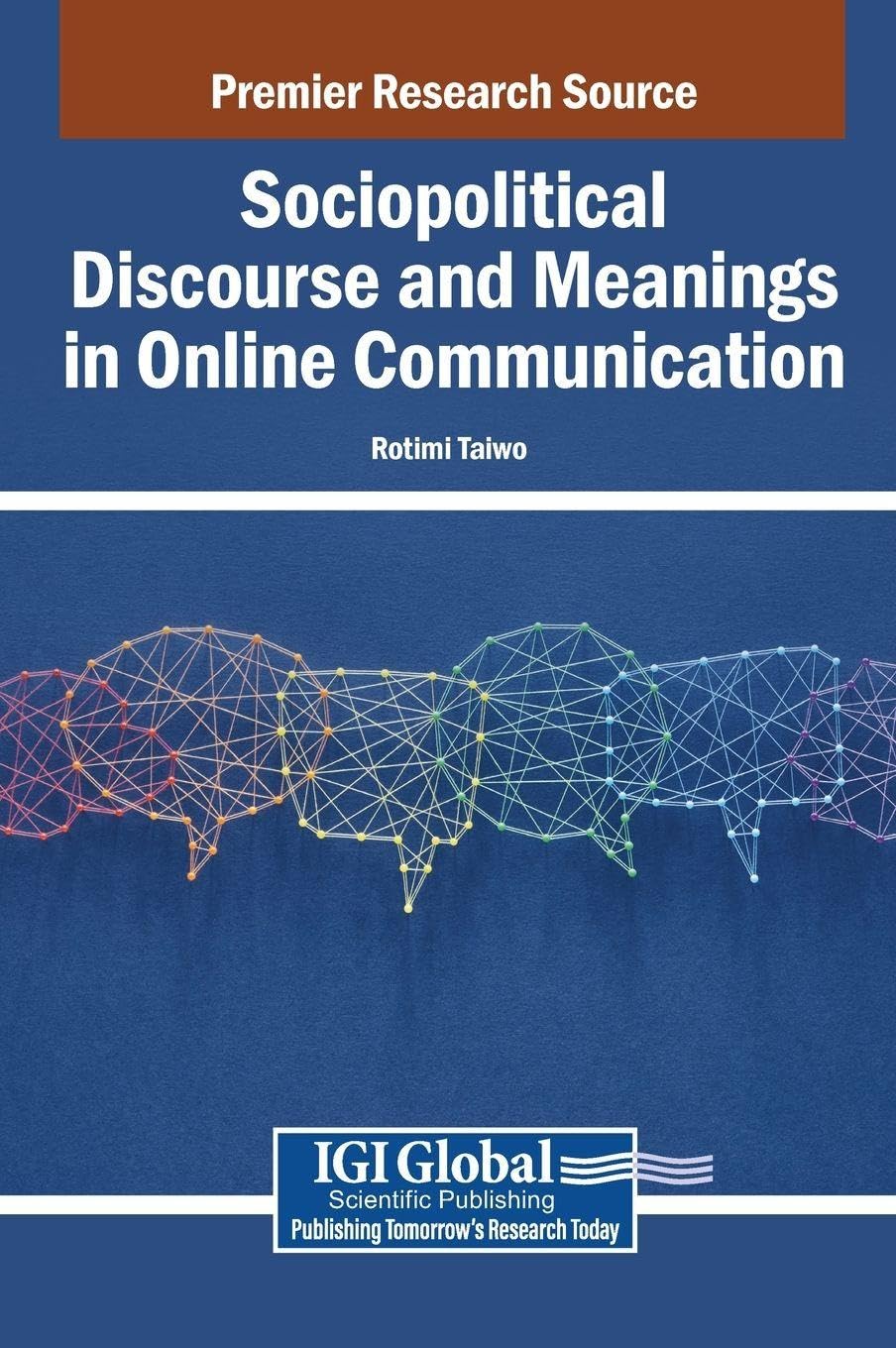 Sociopolitical Discourse and Meanings in Online Communication Media & Communication