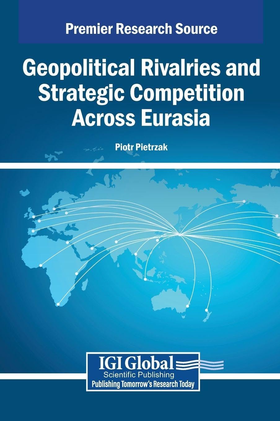 Geopolitical Rivalries and Strategic Competition Across Eurasia Law
